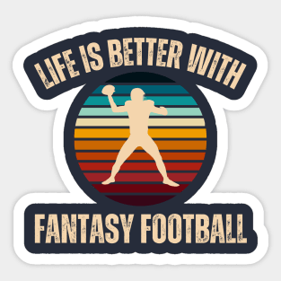 Fantasy Football Life is Better Sunset Sticker